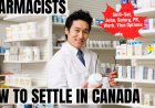 Pharmacists Canada Immigration Pathways: Understanding Salaries, Work Roles, and Best Provinces