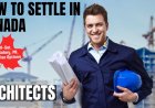 Architects Canada Immigration Pathways: Understanding Salaries, Work Roles, and Best Provinces