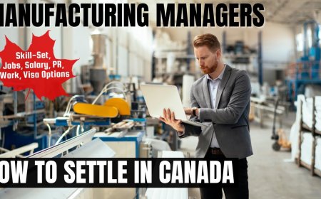 Manufacturing managers Canada Immigration Pathways: Understanding Salaries, Work Roles, and Best Provinces