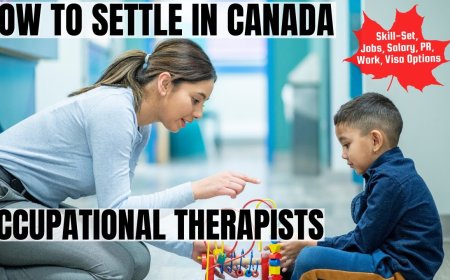 Occupational therapists Migration to Canada: A Detailed Guide on Salaries, Professional Responsibilities, and Preferred Locations