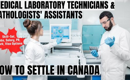 Medical laboratory technicians and pathologists' assistants Migration to Canada: A Detailed Guide on Salaries, Professional Responsibilities, and Preferred Locations