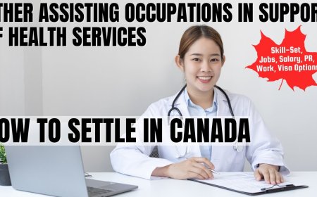 Other assisting occupations in support of health services Canada Immigration Overview: Key Insights on Salaries, Employment, and Regional Advantages