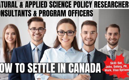 Natural and applied science policy researchers, consultants and program officers Guide to Canada Immigration: Exploring Salaries, Job Duties, and Where to Live