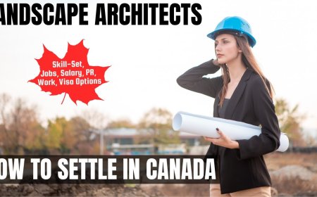 Landscape architects Canada Immigration Pathways: Understanding Salaries, Work Roles, and Best Provinces