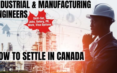 Industrial and manufacturing engineers Canada Immigration Pathways: Understanding Salaries, Work Roles, and Best Provinces