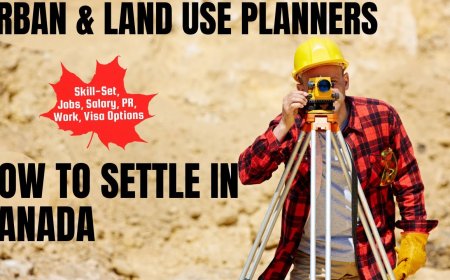 Urban and land use planners Canada Immigration Pathways: Understanding Salaries, Work Roles, and Best Provinces