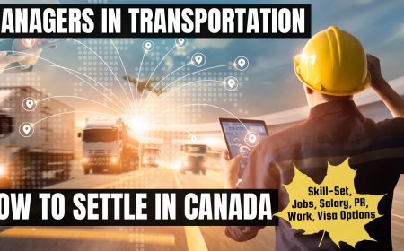 Managers in transportation Canada Immigration Overview: Key Insights on Salaries, Employment, and Regional Advantages