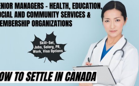 Senior managers - health, education, social and community services and membership organizations Guide to Canada Immigration: Exploring Salaries, Job Duties, and Where to Live