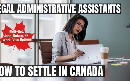 Legal administrative assistants Canada Immigration Pathways: Understanding Salaries, Work Roles, and Best Provinces