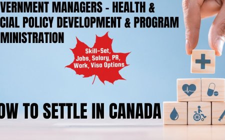 Government managers - health and social policy development and program administration Canada Immigration Overview: Key Insights on Salaries, Employment, and Regional Advantages