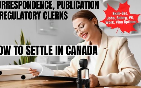 Correspondence, publication and regulatory clerks Migration to Canada: A Detailed Guide on Salaries, Professional Responsibilities, and Preferred Locations