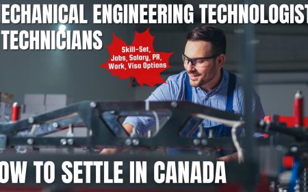 Mechanical engineering technologists and technicians Migration to Canada: A Detailed Guide on Salaries, Professional Responsibilities, and Preferred Locations