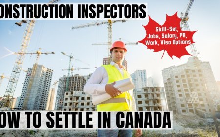Construction inspectors Migration to Canada: A Detailed Guide on Salaries, Professional Responsibilities, and Preferred Locations