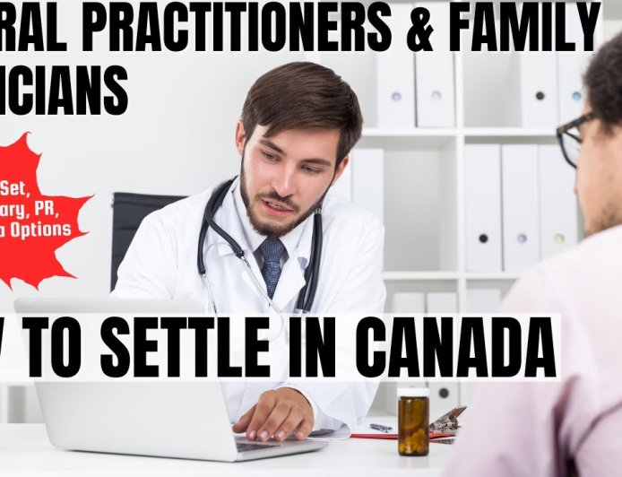 General practitioners and family physicians Opportunities in Canada: A Comprehensive Immigration, Salary, and Duties Guide