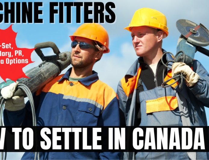 Machine fitters Opportunities in Canada: A Comprehensive Immigration, Salary, and Duties Guide