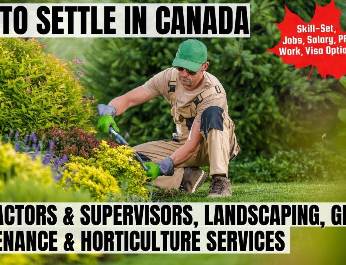 Contractors and supervisors, landscaping, grounds maintenance and horticulture services Canada Immigration Pathways: Understanding Salaries, Work Roles, and Best Provinces